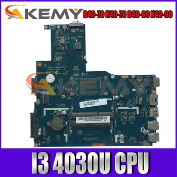 Akemy ZIWB2/ZIWB3/ZIWE1 LA-B092P Pre Lenovo B40-70 N40-70 B40-80 N40-80 Notebook Doske CPU I3 4030U DDR3 Test
